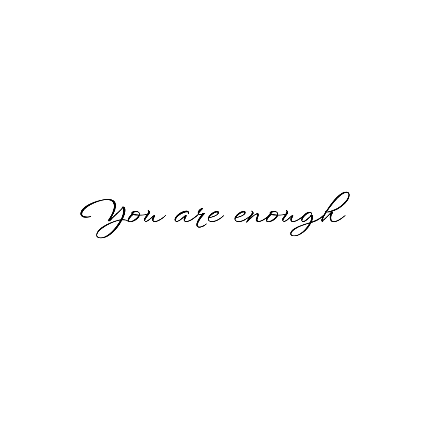 You Are Enough